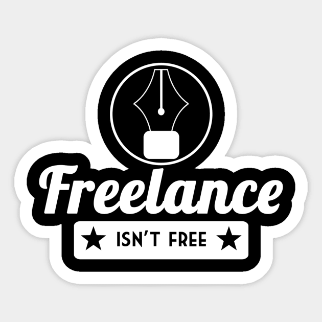 Freelance Isn't Free (Black) Sticker by ManicElf